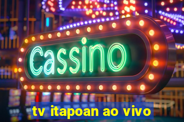 tv itapoan ao vivo